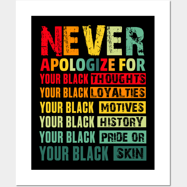 Never Apologize For Your Blackness Wall Art by UrbanLifeApparel